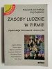ZASOBY LUDZKIE W FIRMIE. PODRĘCZNIK - Joanna Górska 